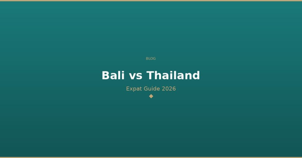 DubaiBali blog Bali vs Thailand Expat Guide 2026